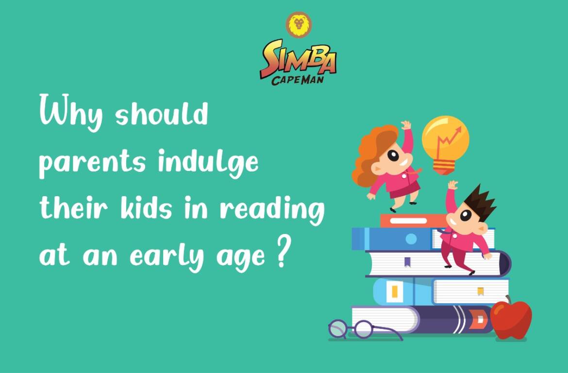 Why should parents indulge their kids in reading at an early age?