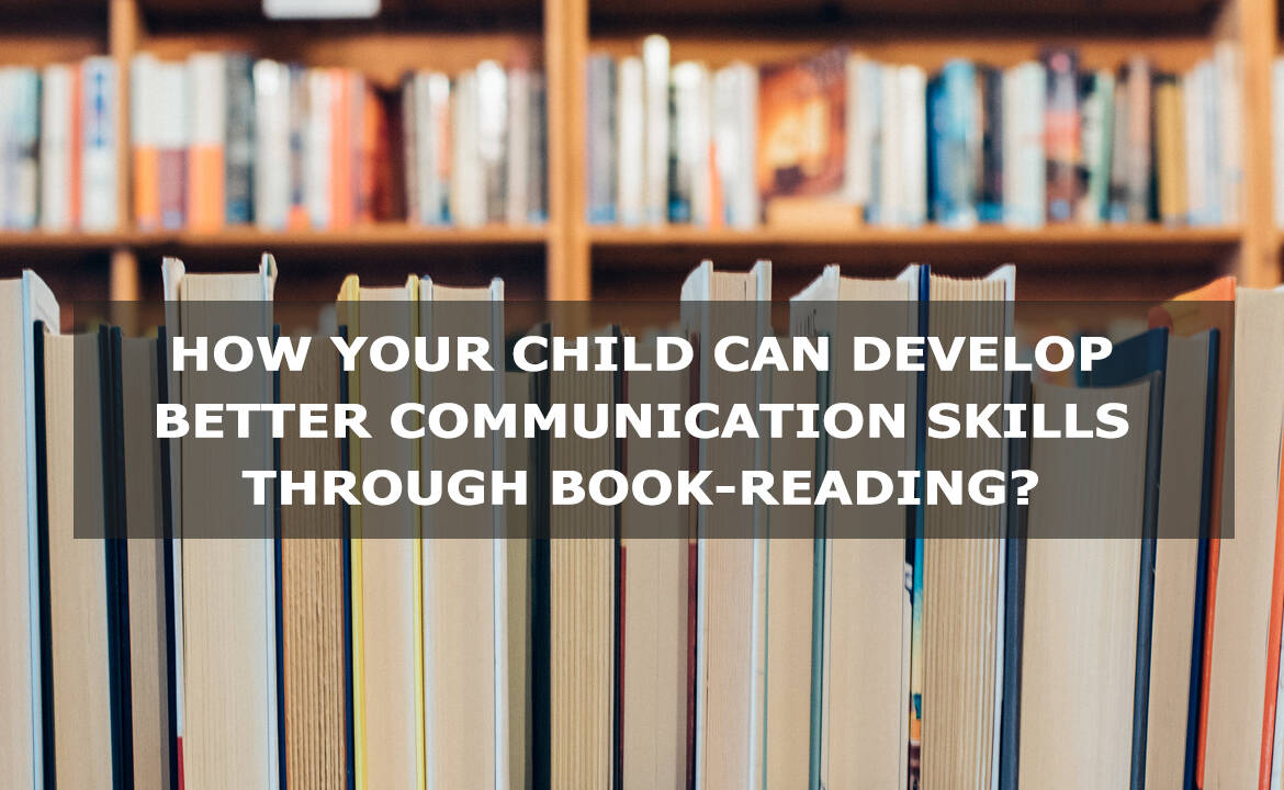 How your child can develop better communication skills through book-reading?