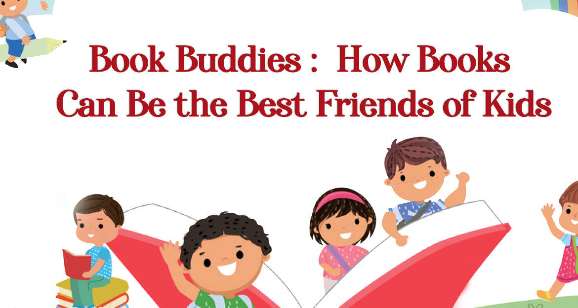 Book Buddies: How Books Can Be the Best Friends of Kids