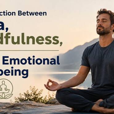 The Connection Between Yoga, Mindfulness, and Men’s Emotional Well-being